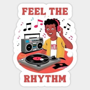 Feel the Rhythm 1980s Era DJ Rapper Music Lover Sticker